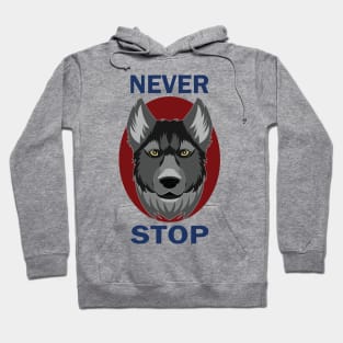 never stop Hoodie